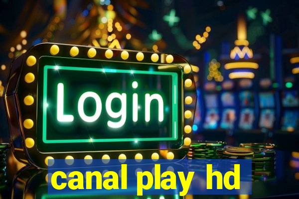 canal play hd